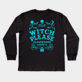 Witch Please Ouija Board Kids Long Sleeve T-Shirt